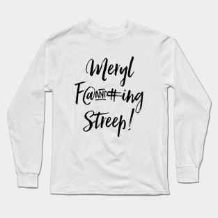 Meryl streep Long Sleeve T-Shirt